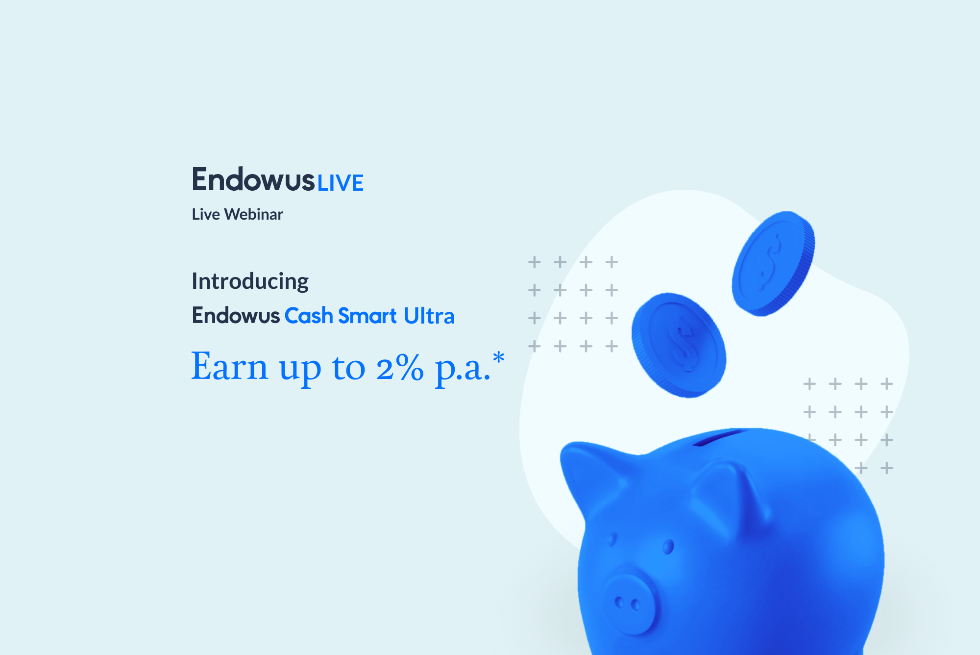 Webinar: Introducing Endowus Cash Smart Ultra